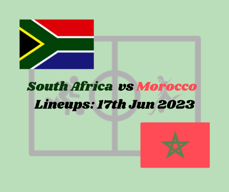 South Africa vs Morocco lineups: official starting lineup Today, results, for this Africa Cup of Nations Qualification, match on 17th June 2023.
