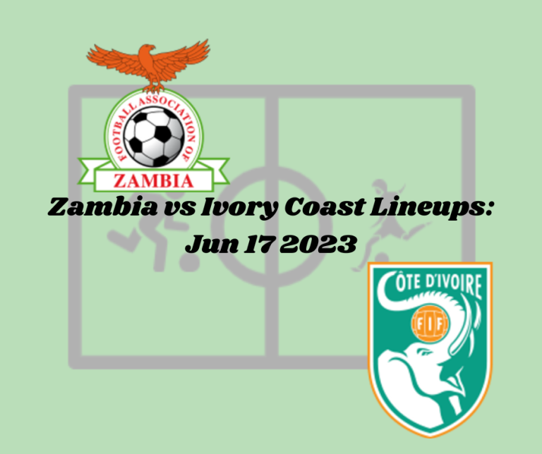 Preview on the Zambia vs Ivory Coast lineups: official starting lineup Today, results, for this Africa Cup of Nations Qualification, match on 17th June 2023.