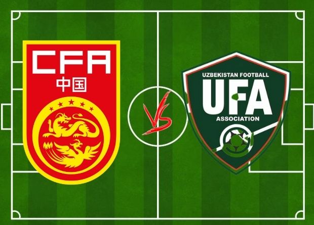 National Football Team: China vs Uzbekistan, Lineup Preview, Live Score, Prediction of the Results