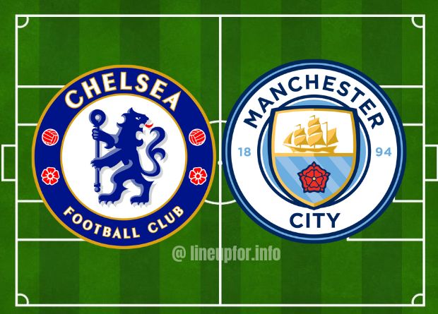 Starting lineup for Chelsea vs Manchester City Lineup, Live Score
