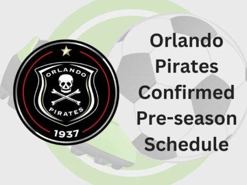 Orlando Pirates Confirmed Pre-season Schedule