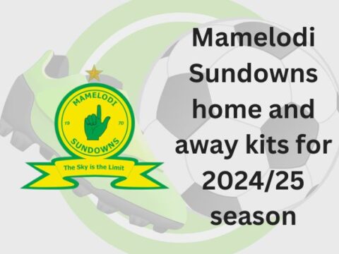 Unveiled Mamelodi Sundowns home and away kits for 2024/25 season