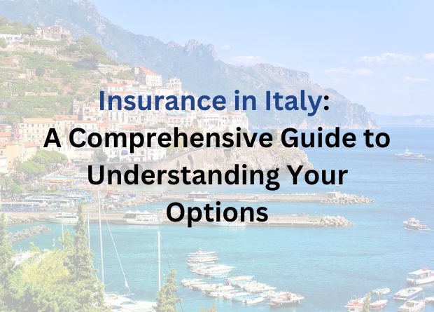 Insurance in Italy: A Comprehensive Guide to Understanding Your Options