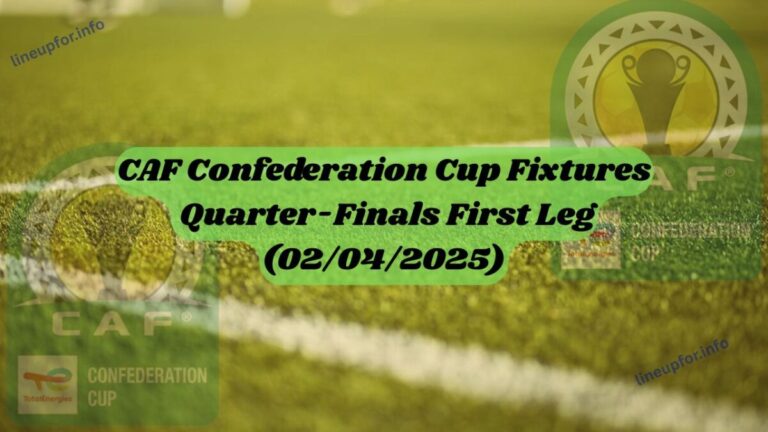CAF Confederation Cup Fixtures – Quarter-Finals First Leg (02/04/2025)