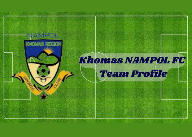 Khomas NAMPOL FC – 2025/26 Namibia Premiership Team Profile
