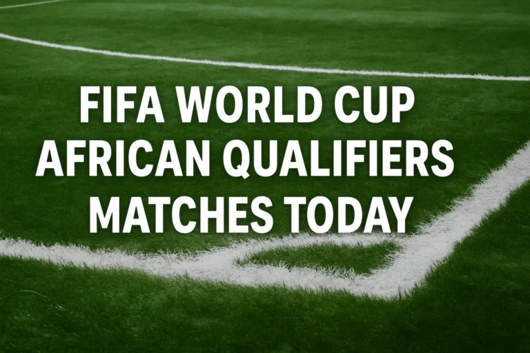FIFA World Cup African qualifiers Matches Today