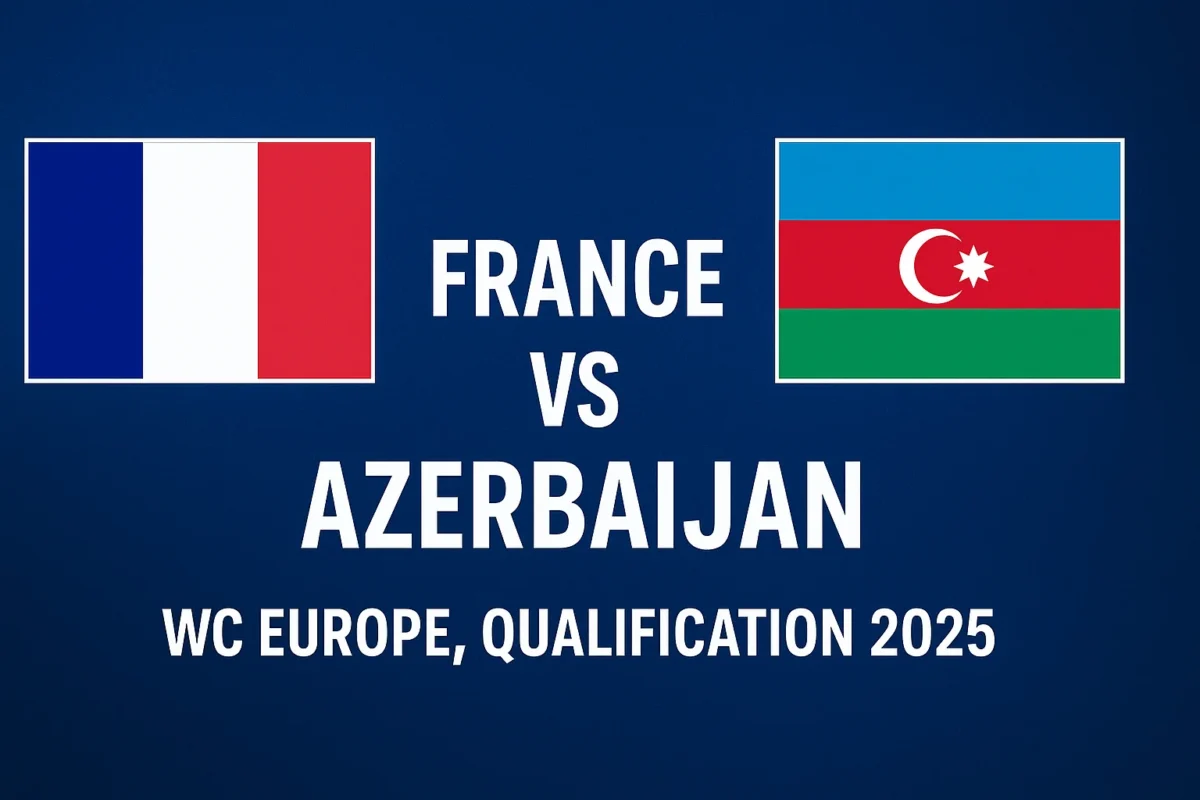 France vs Azerbaijan: WC Europe, Qualification